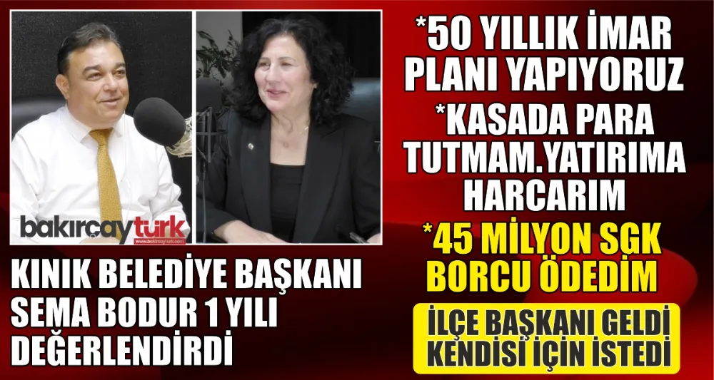 KINIK BELEDİYE BAŞKANI SEMA BODUR 1 YILI DEĞERLENDİRDİ