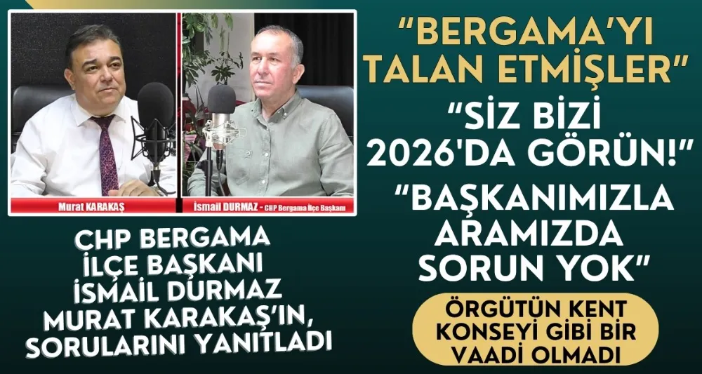 CHP İLÇE BAŞKANI DURMAZ 